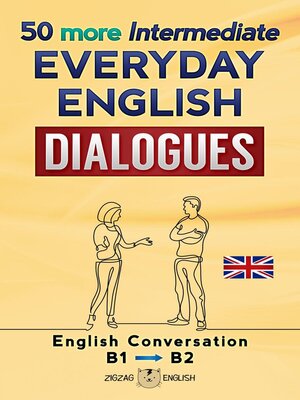 cover image of 50 more Intermediate Everyday English Dialogues--B1/B2